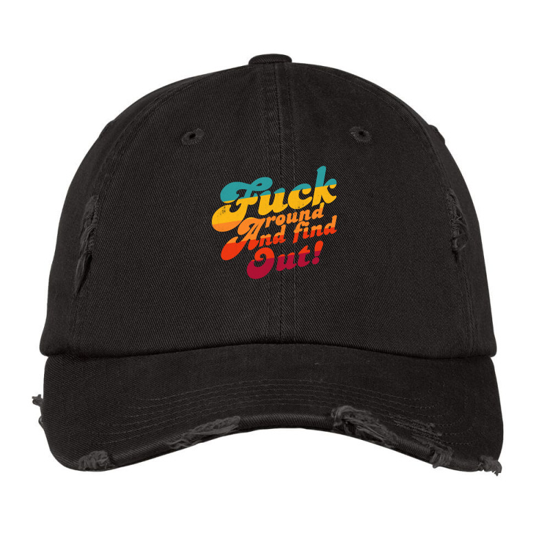 Fuck Around And Find Out Fafo F Around And Find Ou Vintage Cap | Artistshot