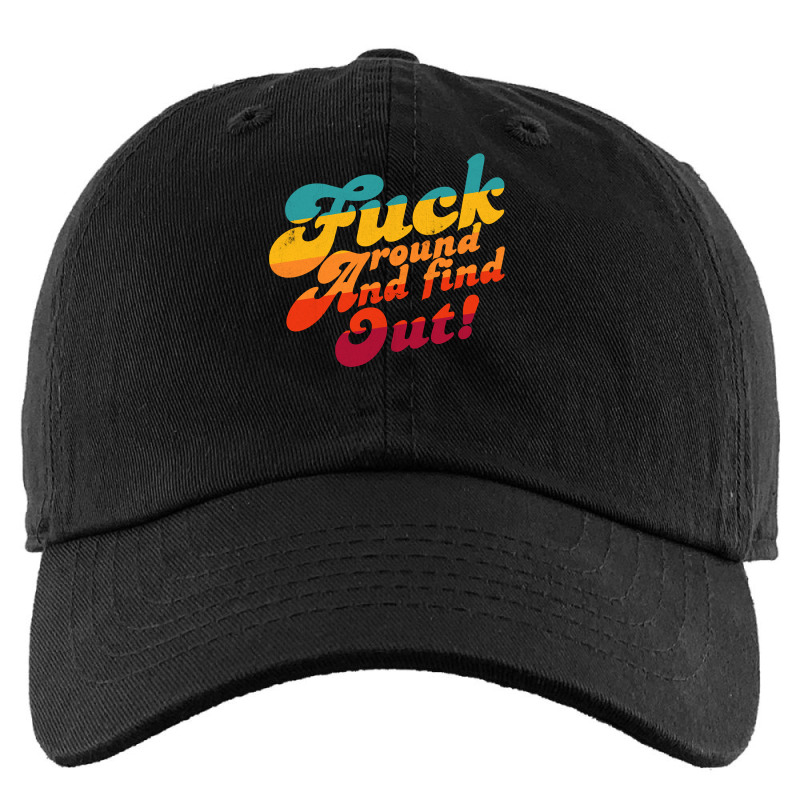 Fuck Around And Find Out Fafo F Around And Find Ou Kids Cap | Artistshot