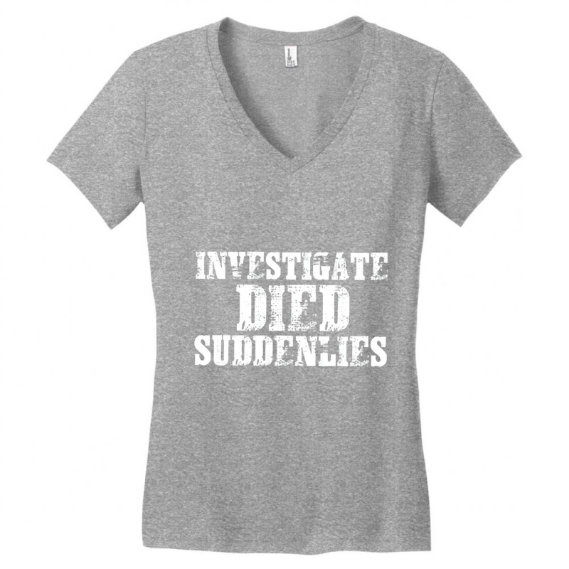 Investigate Died Suddenlies T Shirt Women's V-Neck T-Shirt by mansouri | Artistshot