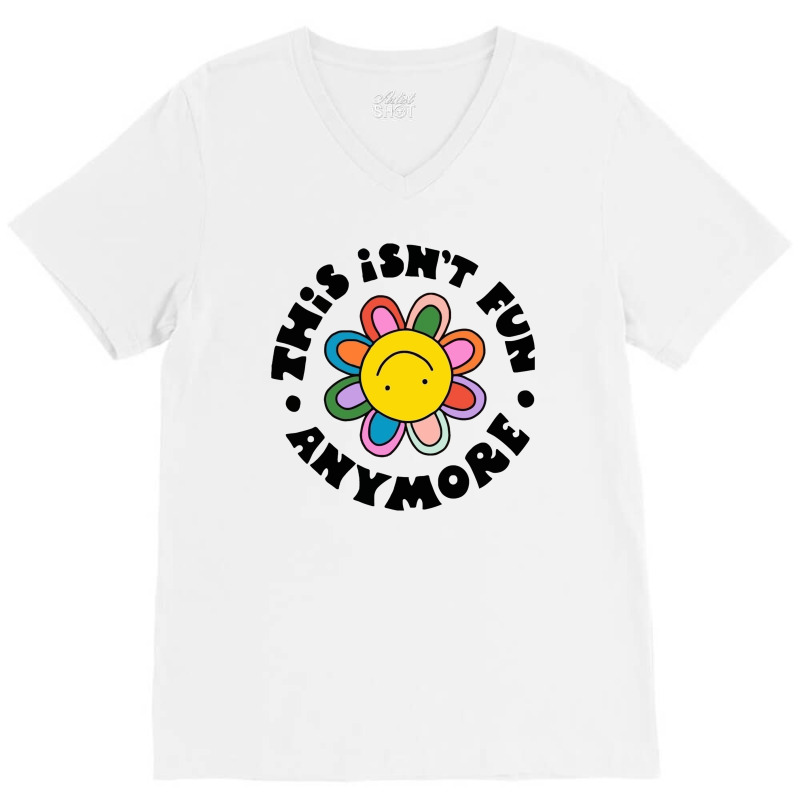 Not Fun Anymore V-Neck Tee by nokwqaart | Artistshot