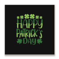 Happy Patricks Day St Patricks Day Metal Print Square | Artistshot