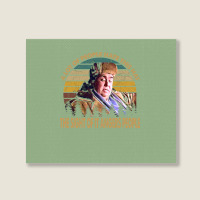 Uncle Buck Retro Vintage A Lot Of People Hate This Landscape Canvas Print | Artistshot