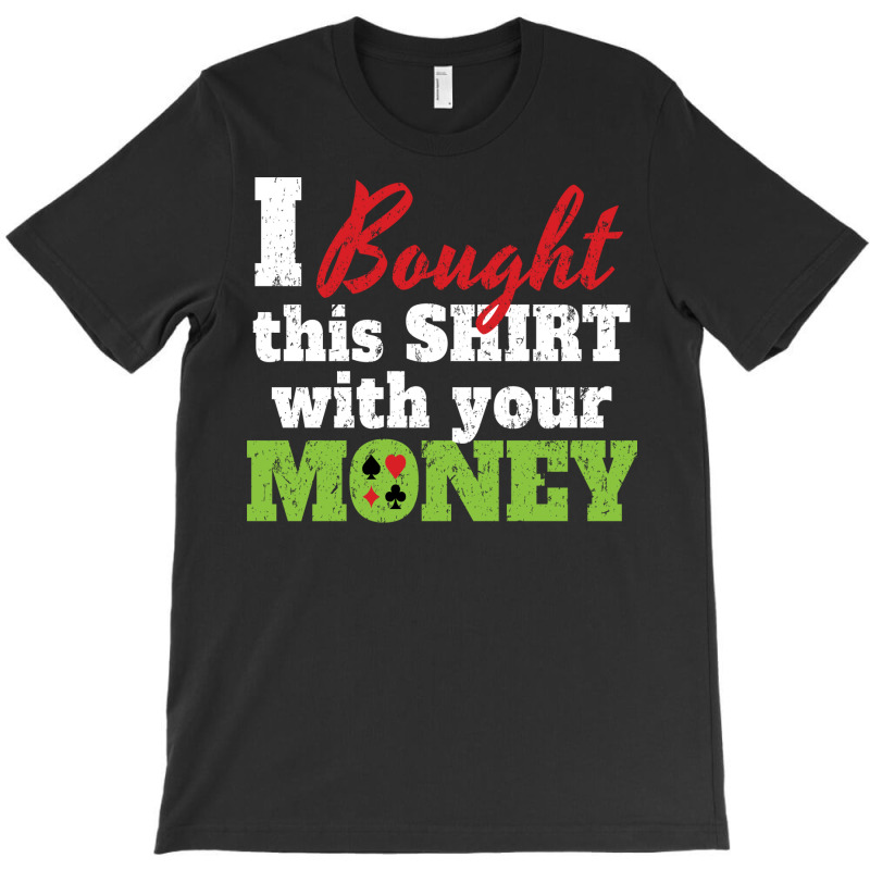 Bought  With Money Travel T-shirt | Artistshot