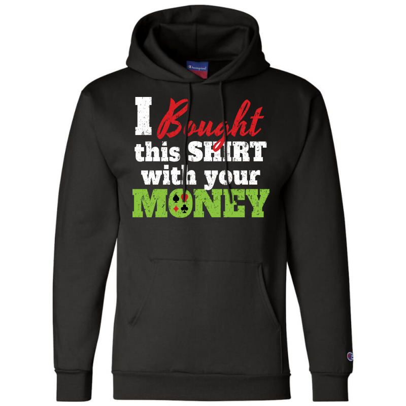 Bought  With Money Travel Champion Hoodie | Artistshot