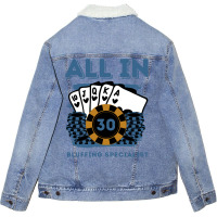 All In 30 30th Poker Casino 30 Years Old Poker Gam Unisex Sherpa-lined Denim Jacket | Artistshot