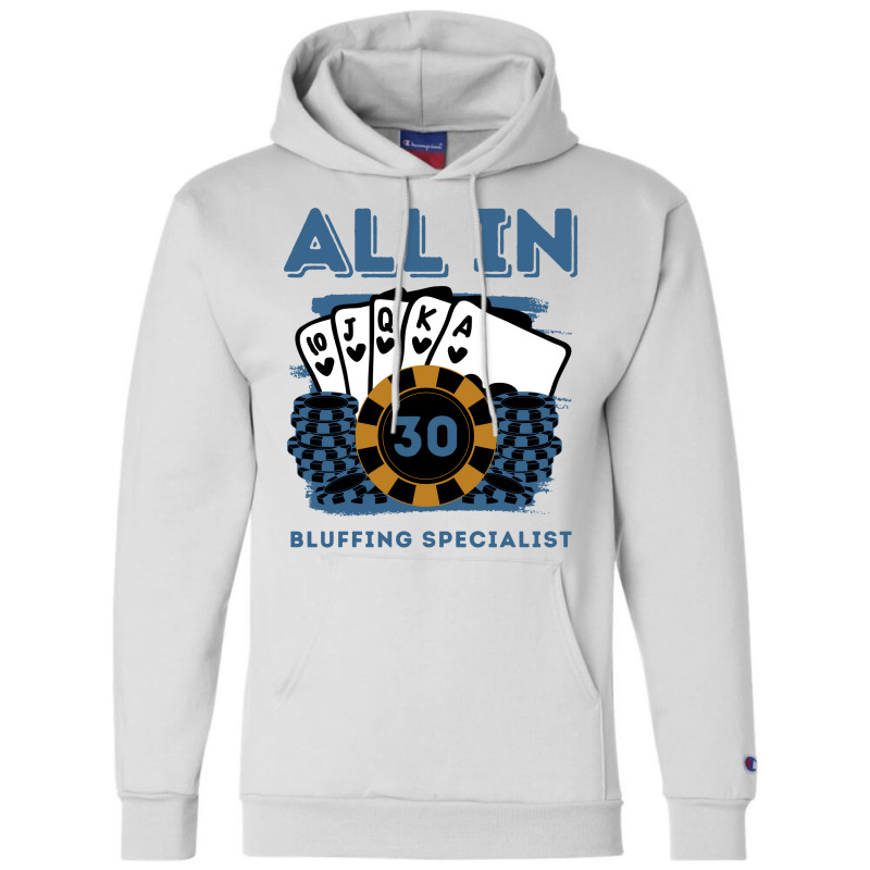 All In 30 30th Poker Casino 30 Years Old Poker Gam Champion Hoodie | Artistshot