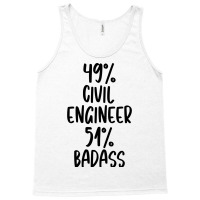 Civil Engineer 51 Badass Design Tank Top | Artistshot