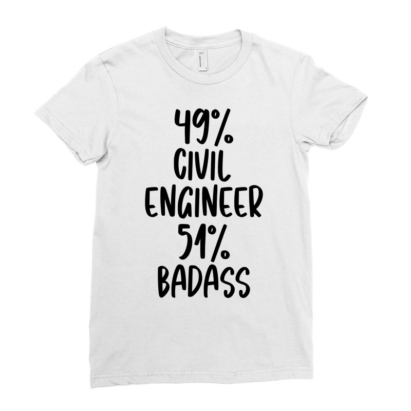 Civil Engineer 51 Badass Design Ladies Fitted T-Shirt by roscijjou4 | Artistshot