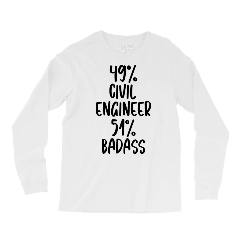 Civil Engineer 51 Badass Design Long Sleeve Shirts | Artistshot