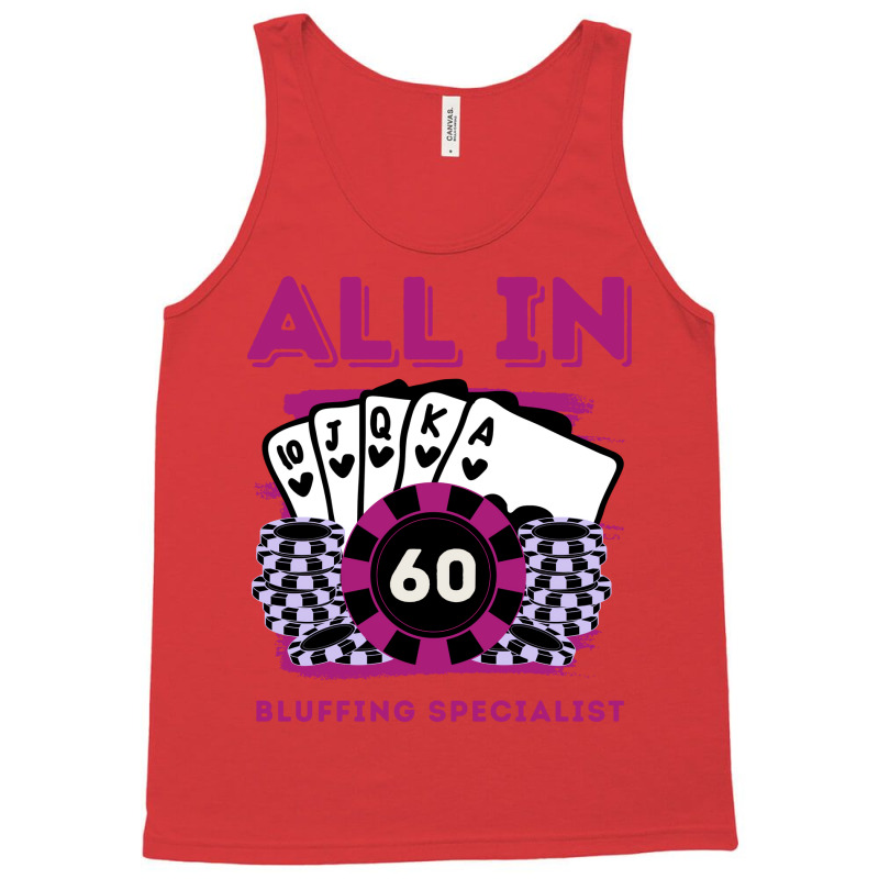 All In 60 60th Poker Casino 60 Years Old Poker Gam Tank Top | Artistshot