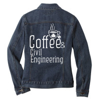 Coffee Civil Engineering Love Ladies Denim Jacket | Artistshot