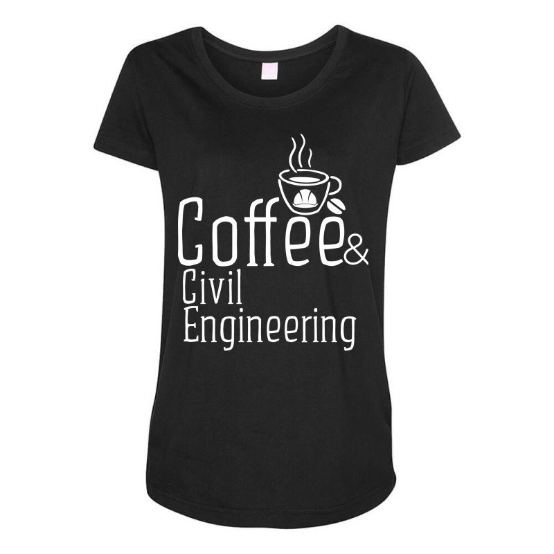 Coffee Civil Engineering Love Maternity Scoop Neck T-shirt by roeliedavao | Artistshot