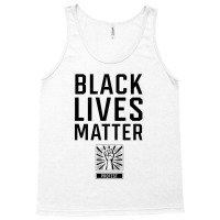 Black Lives Matter - Protest Gifts Tank Top | Artistshot