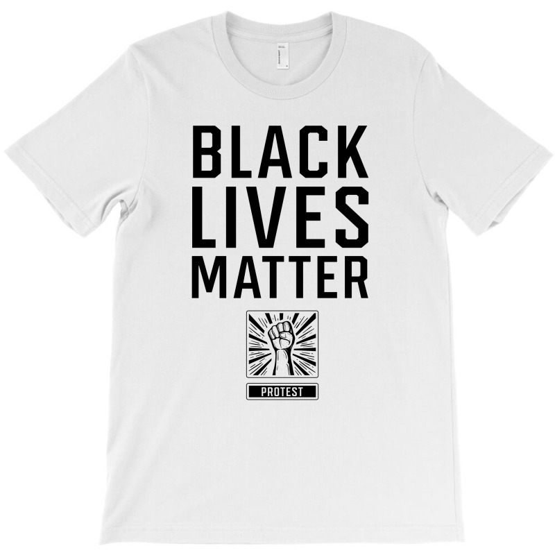 Black Lives Matter - Protest Gifts T-shirt | Artistshot