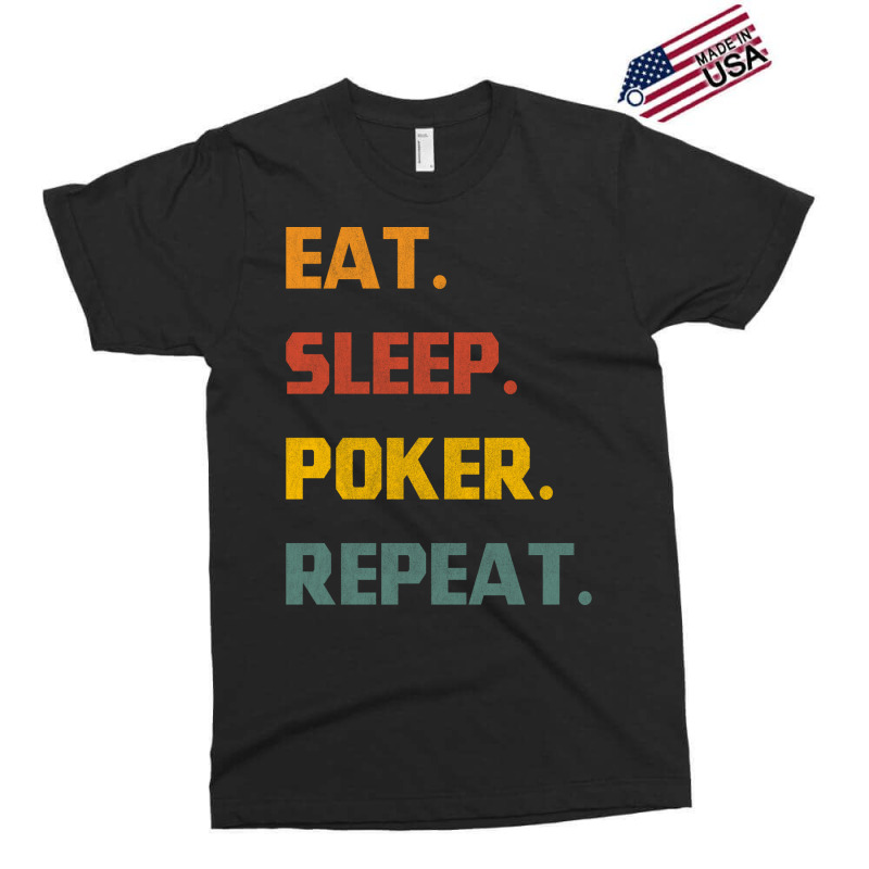 Eat Sleep Poker Repeat Love Exclusive T-shirt | Artistshot