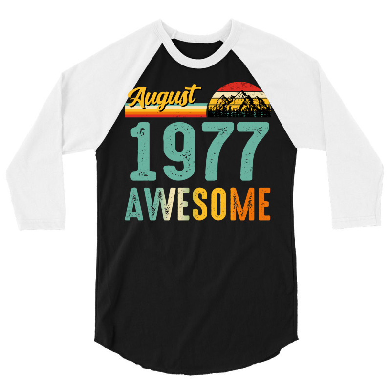 August 1977 Birthday Gift  Vintage August 1977 Awe 3/4 Sleeve Shirt by mungiuweetis | Artistshot