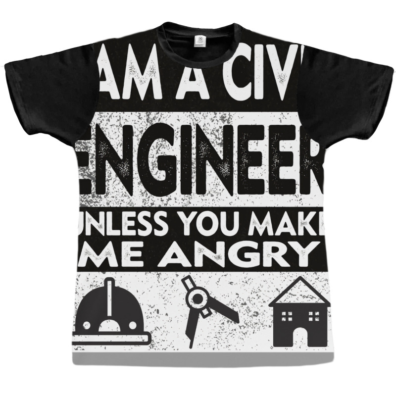 I Am A Civil Engineer Unless You Make Me Angry Gir Graphic T-shirt by abebcekajciaw | Artistshot