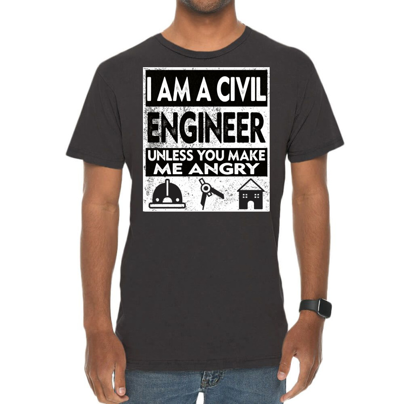 I Am A Civil Engineer Unless You Make Me Angry Gir Vintage T-Shirt by abebcekajciaw | Artistshot