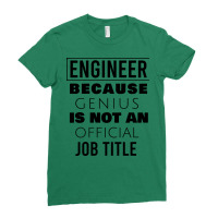 Engineer Because Genius Is Not An  Job Title Cute Ladies Fitted T-shirt | Artistshot