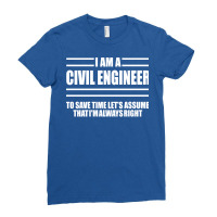 Im A Civil Engineer To Save Time Lets Just Assume Ladies Fitted T-shirt | Artistshot