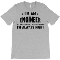 Im An Engineer Im Always Right Vintage T-shirt | Artistshot