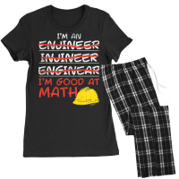 Im An Engineer Im Good At Math Women's Pajamas Set | Artistshot