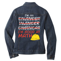 Im An Engineer Im Good At Math Ladies Denim Jacket | Artistshot