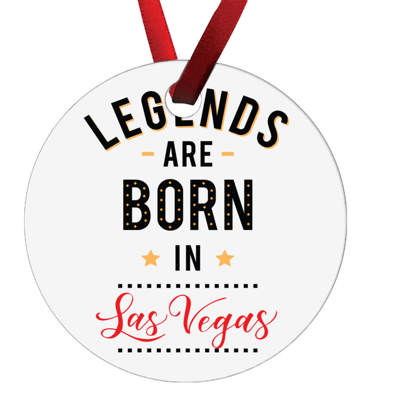 Legends Are Born In Las Vegas Tumblr Ornament | Artistshot