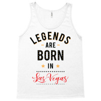 Legends Are Born In Las Vegas Tumblr Tank Top | Artistshot