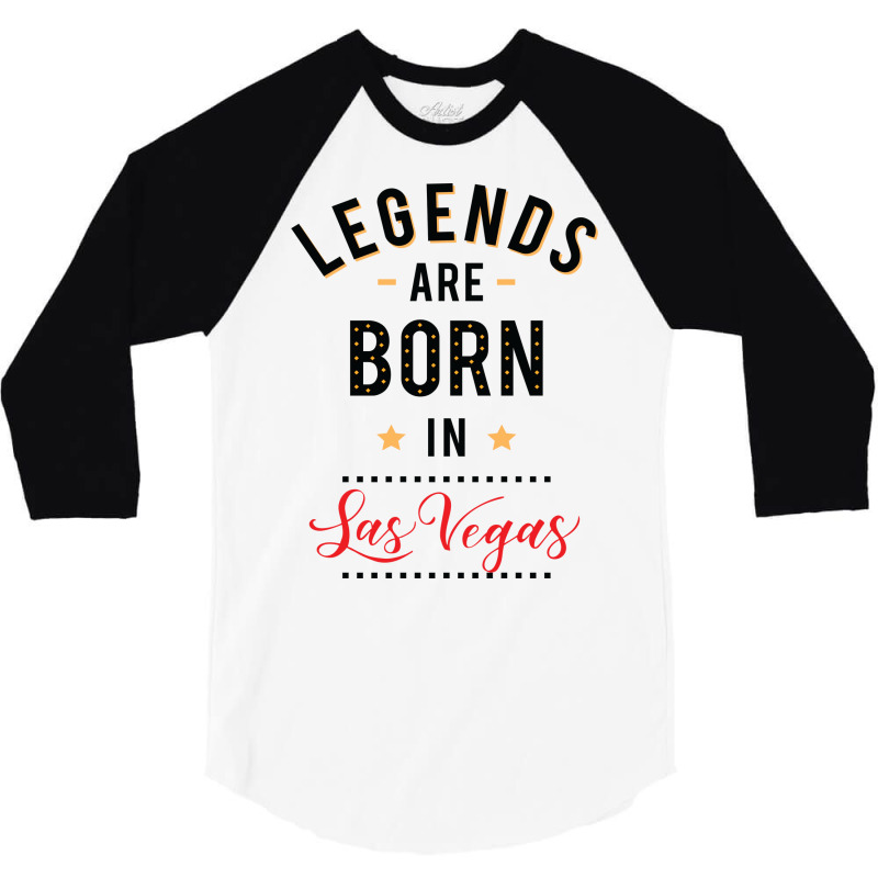 Legends Are Born In Las Vegas Tumblr 3/4 Sleeve Shirt | Artistshot