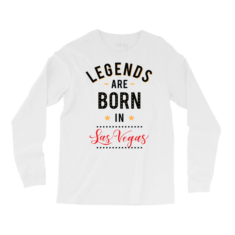 Legends Are Born In Las Vegas Tumblr Long Sleeve Shirts | Artistshot