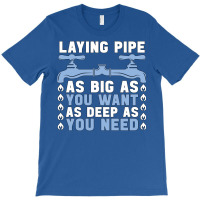 Plumber Laying Pipe As Big Plumbing Pipe Plumbers T-shirt | Artistshot