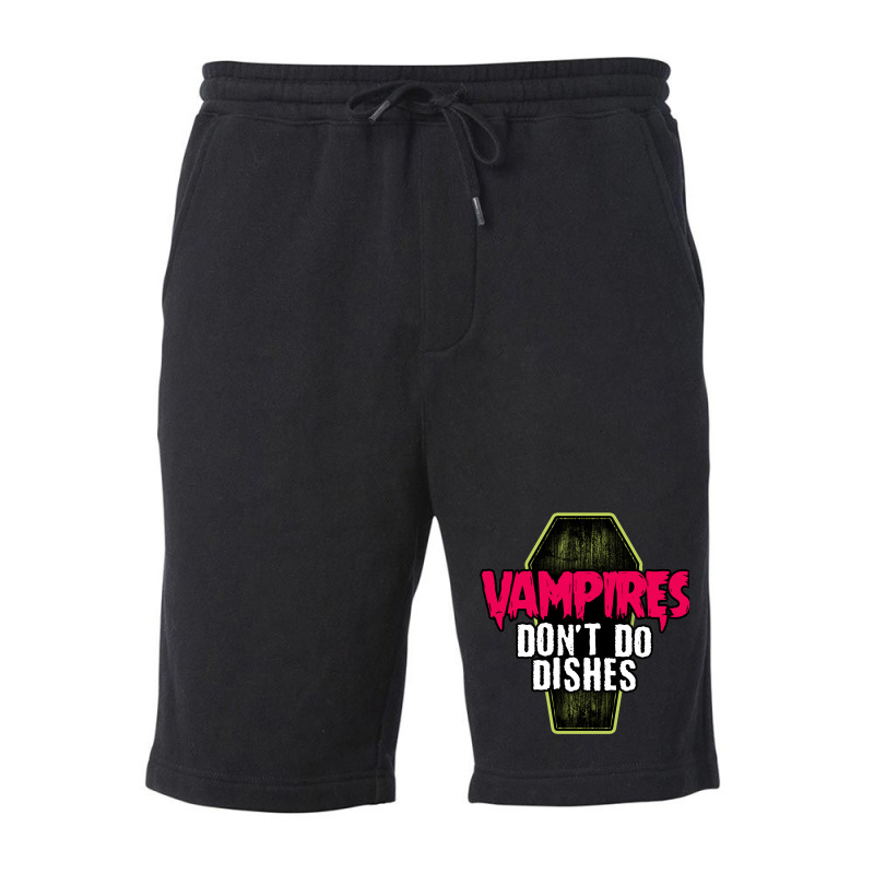 Vampires Don't Do Dishes Fleece Short | Artistshot