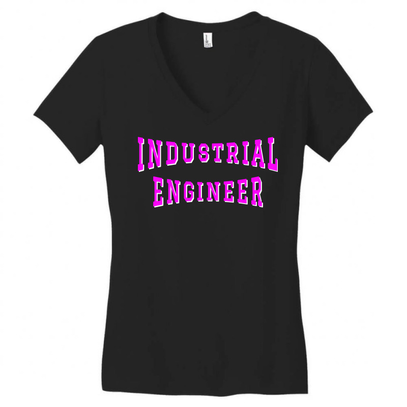 Industrial Engineer In Pink Color Text Travel Women's V-Neck T-Shirt by kuwukmauser8 | Artistshot