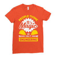 People Think Its Magic We Call It Engineering Tumb Ladies Fitted T-shirt | Artistshot