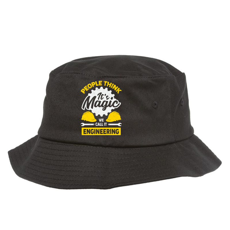 People Think Its Magic We Call It Engineering Tumb Bucket Hat | Artistshot