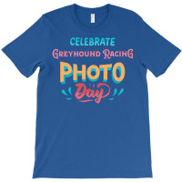 Greyhound Racing Photo Day Trending T-shirt | Artistshot