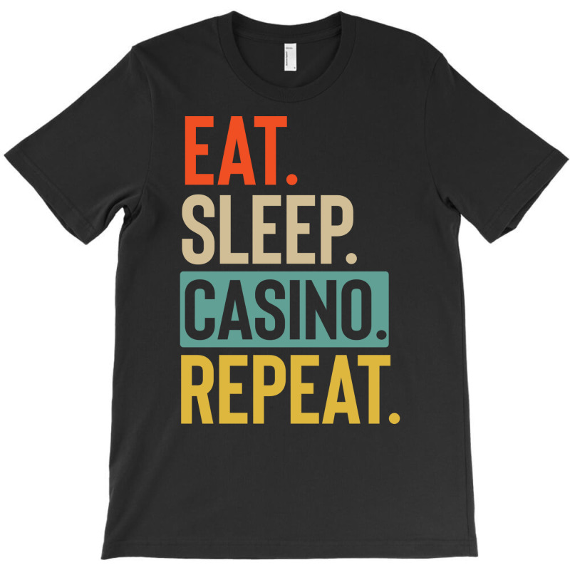 Eat Sleep Casino Repeat Retro Vintage Colors Tumbl T-shirt | Artistshot