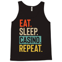 Eat Sleep Casino Repeat Retro Vintage Colors Tumbl Tank Top | Artistshot