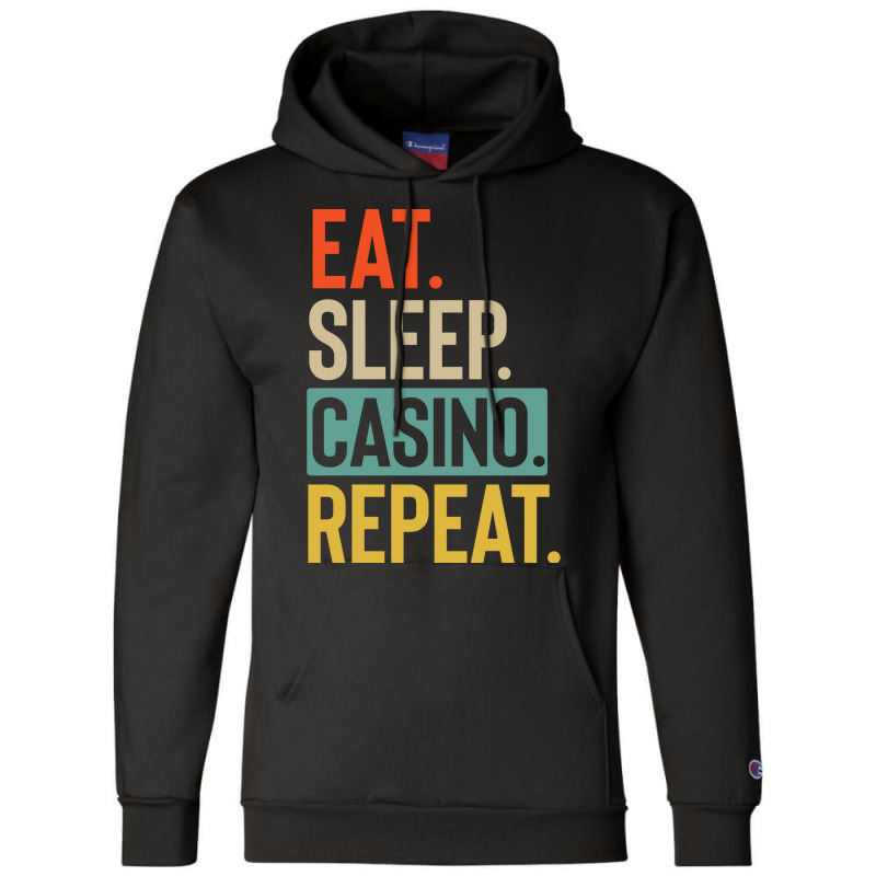 Eat Sleep Casino Repeat Retro Vintage Colors Tumbl Champion Hoodie | Artistshot