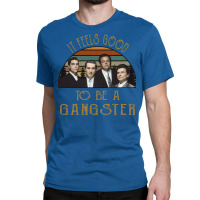 Vintage It Feels Good To Be A Gangster 70s Classic T-shirt | Artistshot