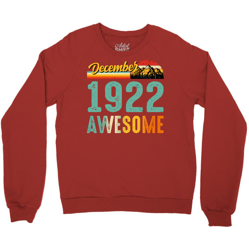 December 1922 Birthday Gift  Vintage December 1922 Crewneck Sweatshirt by oskenmullerw | Artistshot