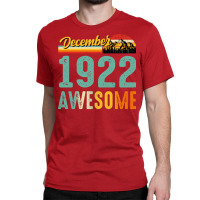 December 1922 Birthday Gift  Vintage December 1922 Classic T-shirt | Artistshot