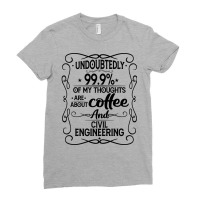 Coffee And Civil Engineering Girl Ladies Fitted T-shirt | Artistshot