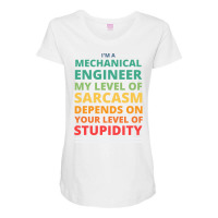 Im A Mechanical Engineer My Level Of Sarcasm Depen Maternity Scoop Neck T-shirt | Artistshot