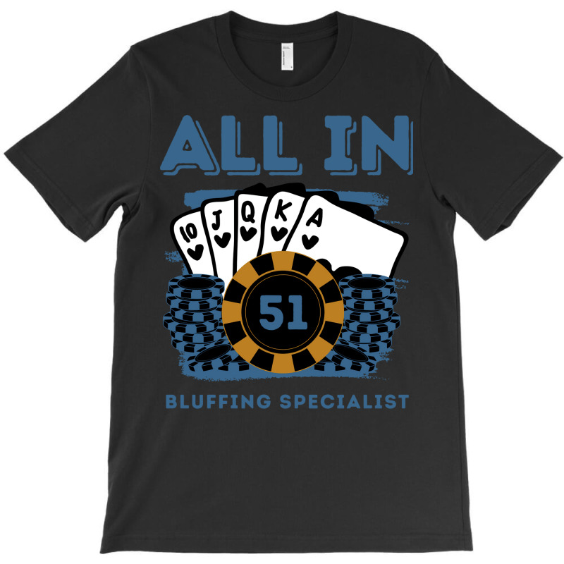 All In St Poker Casino Years Old Poker Gambler Bir T-shirt | Artistshot