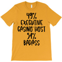 Executive Casino Host 51 Badass Design T-shirt | Artistshot