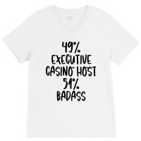 Executive Casino Host 51 Badass Design V-neck Tee | Artistshot