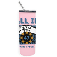 All In 47 47th Poker Casino 47 Years Old Poker Gam Skinny Tumbler | Artistshot