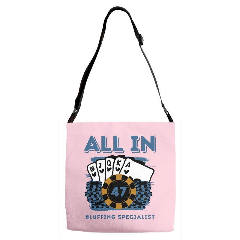 All In 47 47th Poker Casino 47 Years Old Poker Gam Adjustable Strap Totes | Artistshot